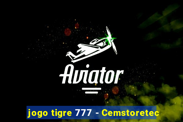 jogo tigre 777 - Cemstoretec