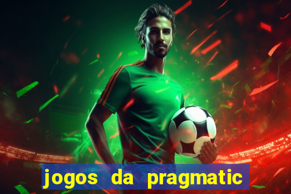 jogos da pragmatic que mais pagam