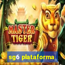 sg6 plataforma