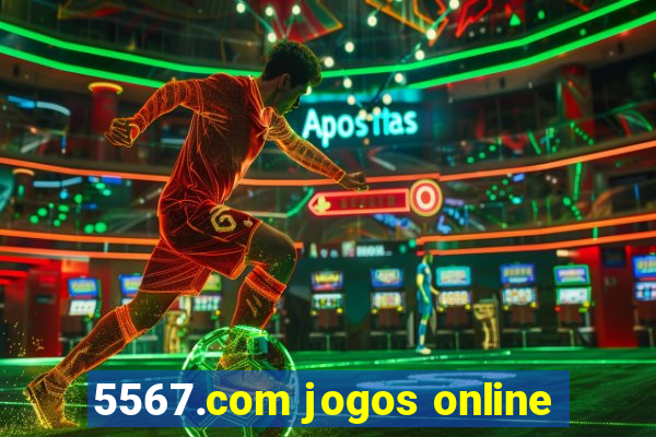 5567.com jogos online