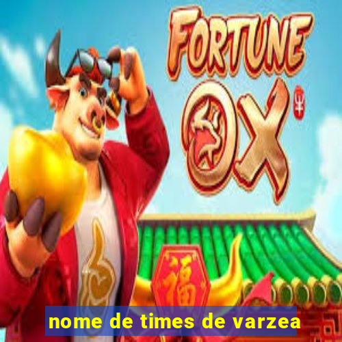 nome de times de varzea