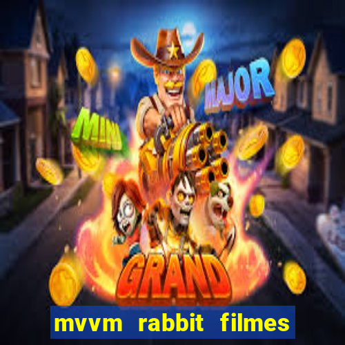 mvvm rabbit filmes e séries download