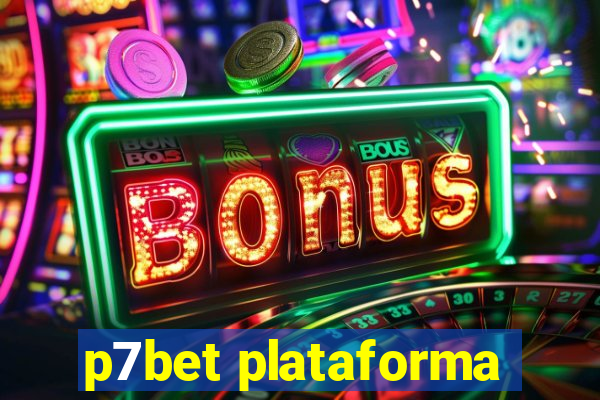 p7bet plataforma