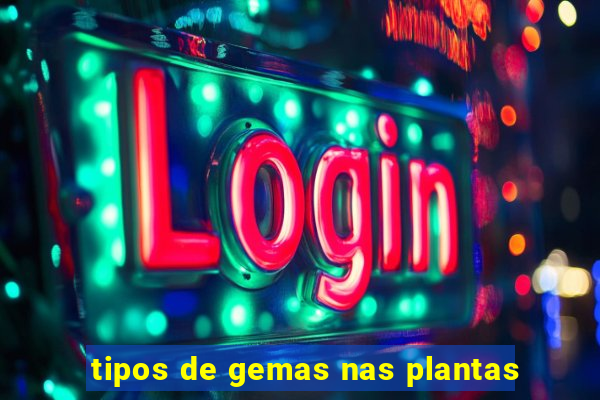 tipos de gemas nas plantas