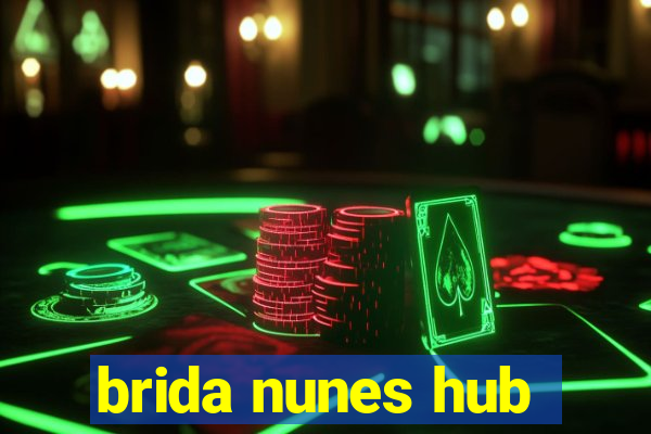 brida nunes hub