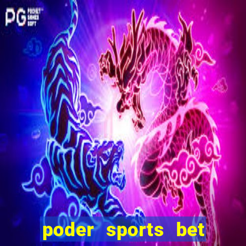 poder sports bet é confiável