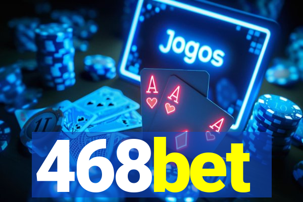 468bet