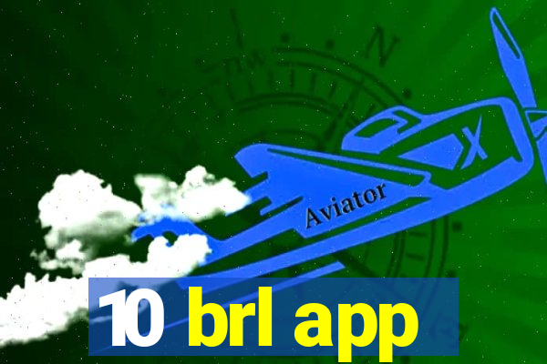 10 brl app