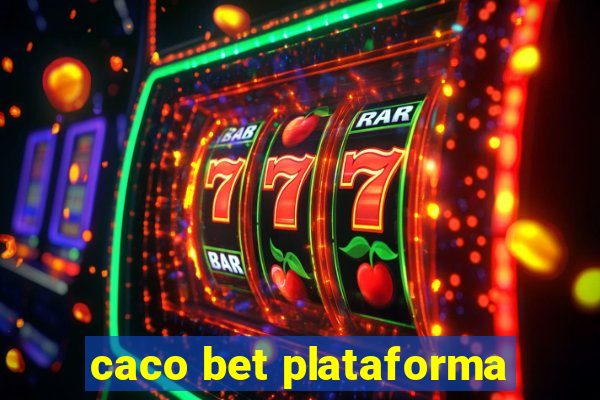 caco bet plataforma