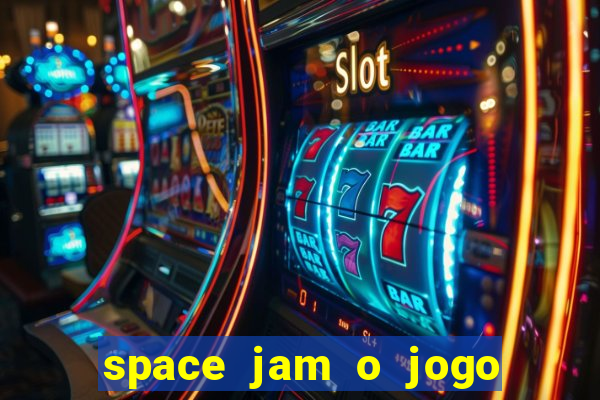 space jam o jogo do século torrent