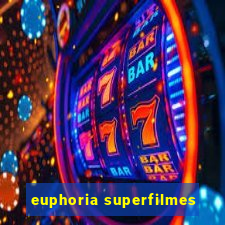 euphoria superfilmes