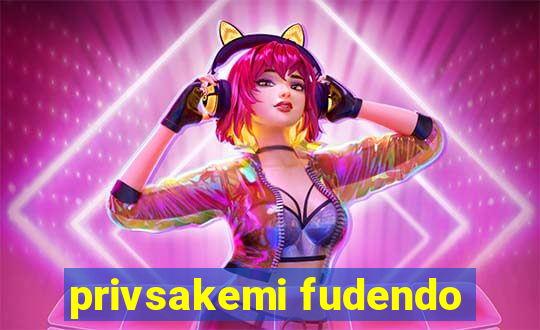 privsakemi fudendo