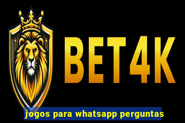 jogos para whatsapp perguntas