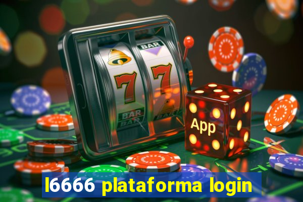 l6666 plataforma login