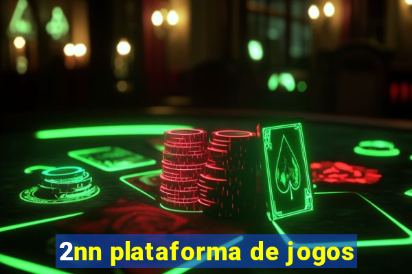 2nn plataforma de jogos