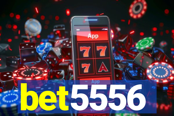 bet5556