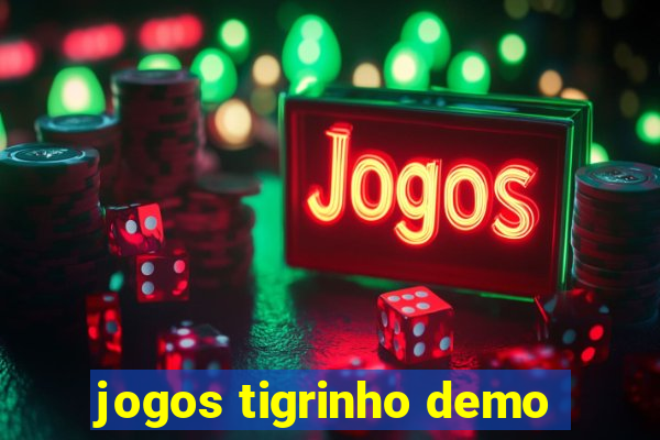 jogos tigrinho demo