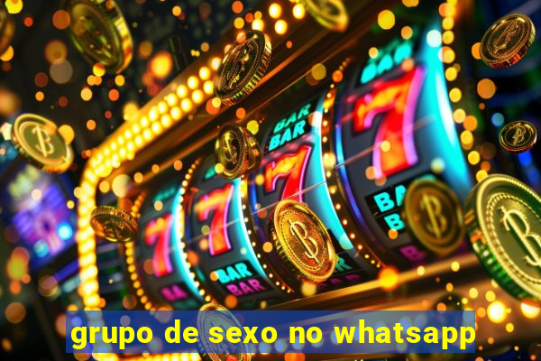 grupo de sexo no whatsapp