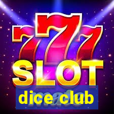 dice club