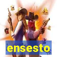 ensesto