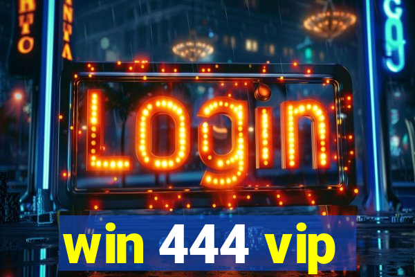 win 444 vip