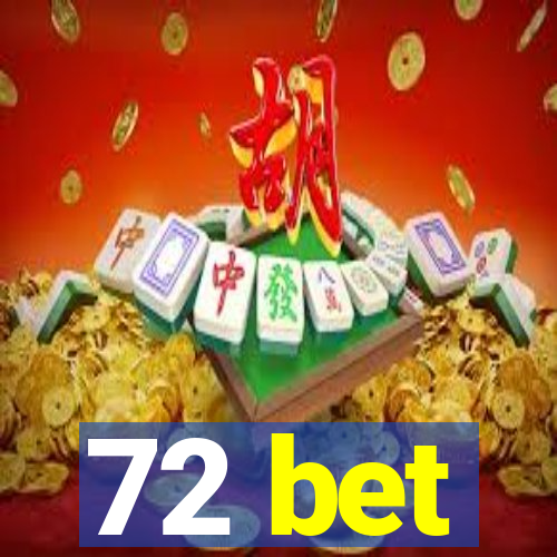 72 bet