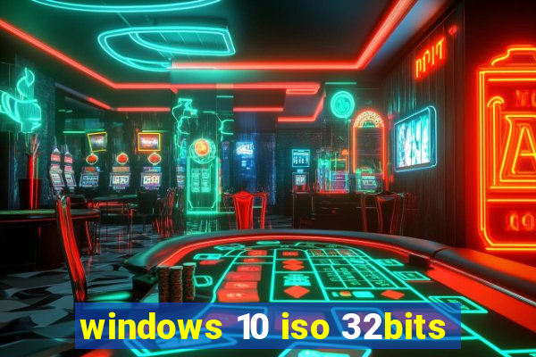 windows 10 iso 32bits