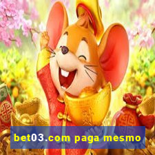 bet03.com paga mesmo