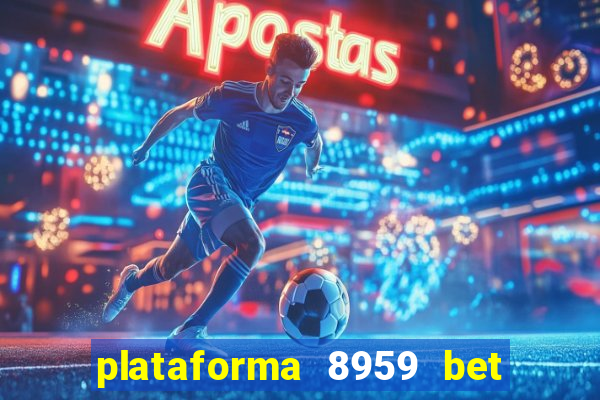 plataforma 8959 bet e confiável