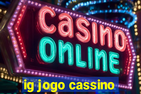 ig jogo cassino