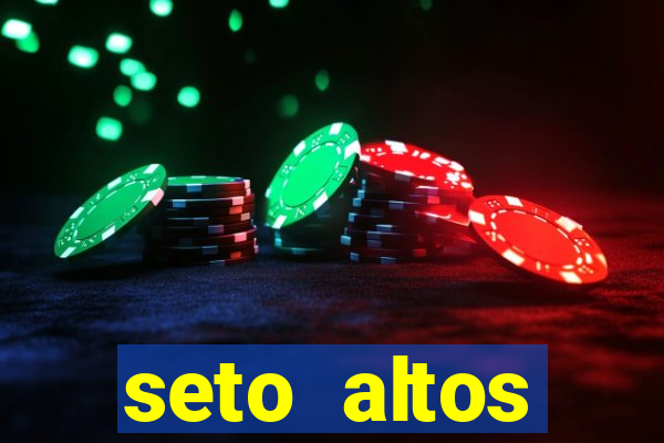 seto altos parametros significado