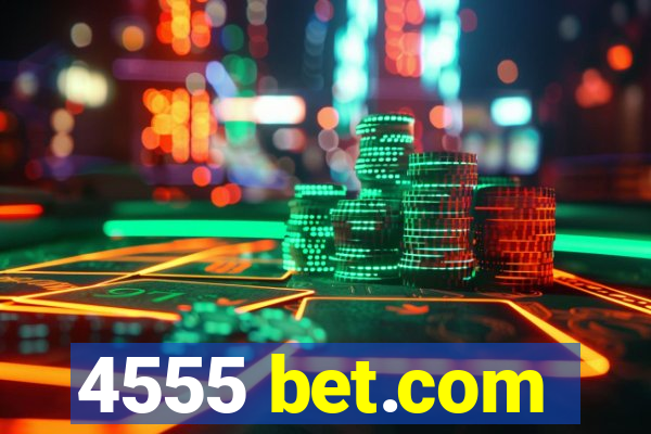 4555 bet.com