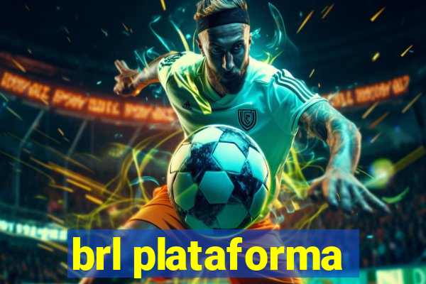 brl plataforma