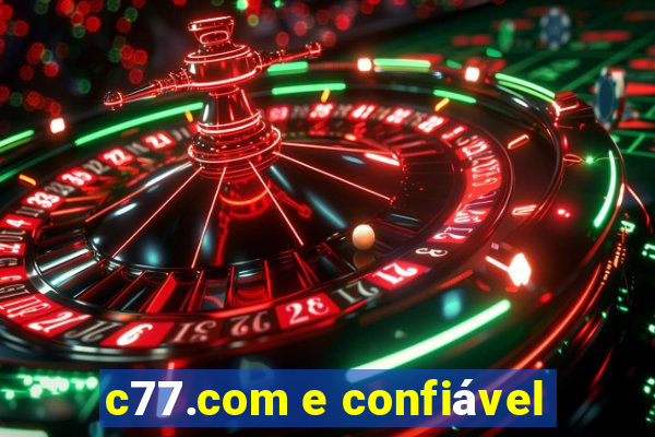 c77.com e confiável