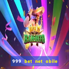 999 bet net obile conferir bilete