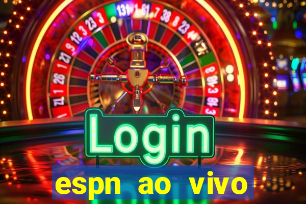 espn ao vivo online grátis