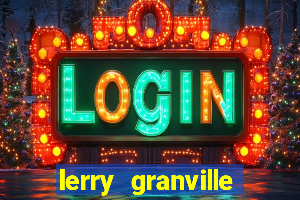 lerry granville reclame aqui