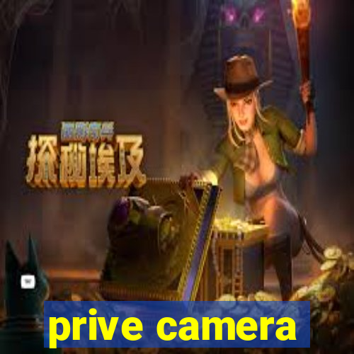 prive camera