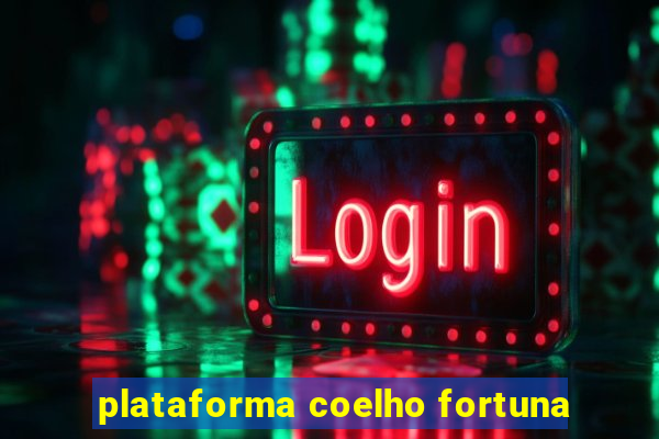 plataforma coelho fortuna