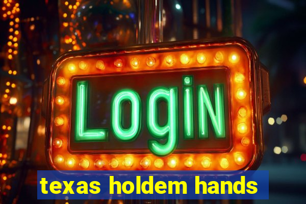 texas holdem hands