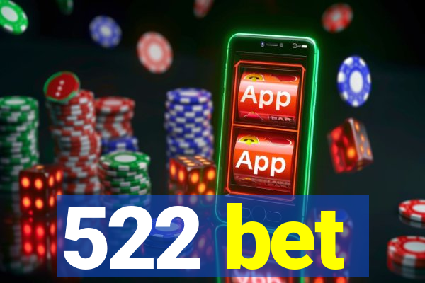 522 bet