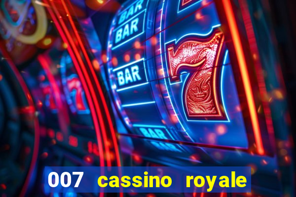 007 cassino royale dublado download