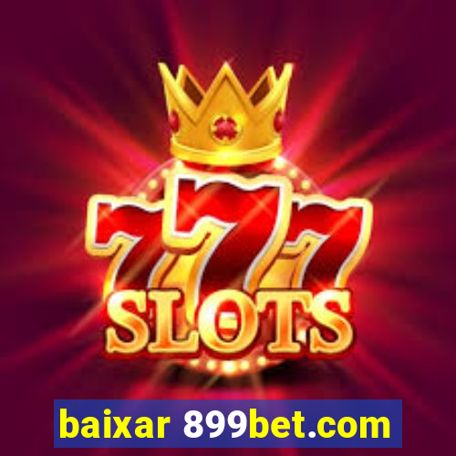 baixar 899bet.com