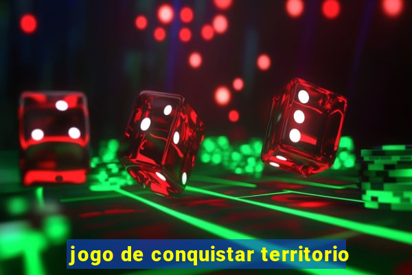 jogo de conquistar territorio