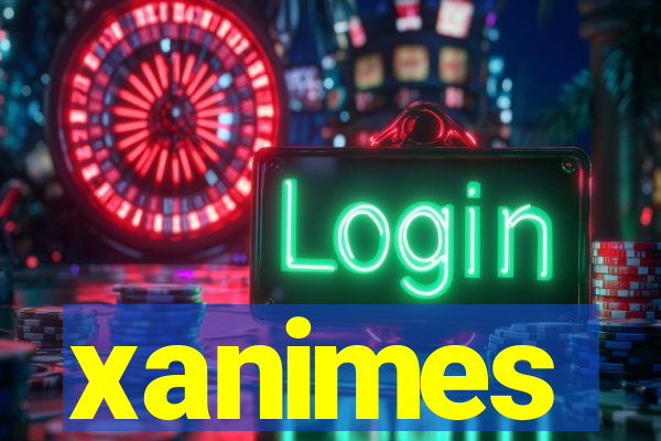 xanimes