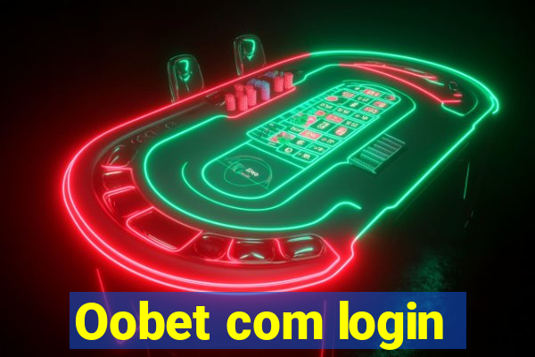 Oobet com login