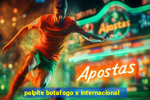 palpite botafogo x internacional