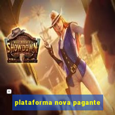 plataforma nova pagante