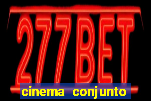 cinema conjunto nacional brasilia