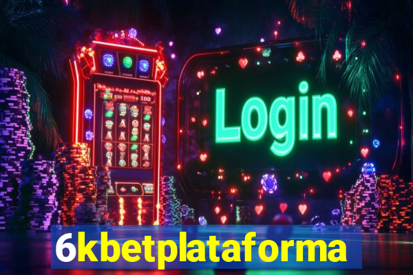 6kbetplataforma